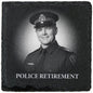 Police Retirement Slate Coasters